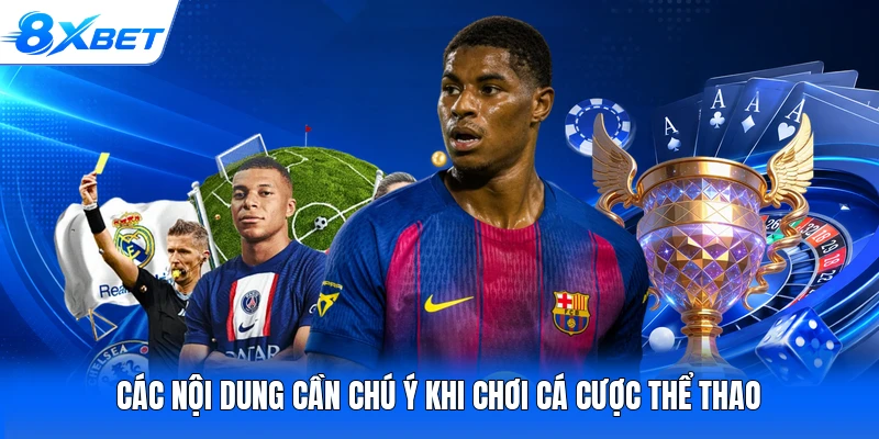 Các nội dung cần chú ý khi chơi cá cược thể thao