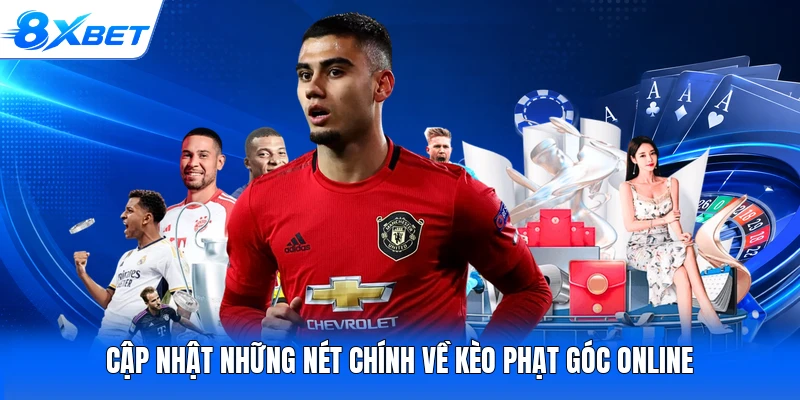 Cập nhật những nét chính về kèo phạt góc online