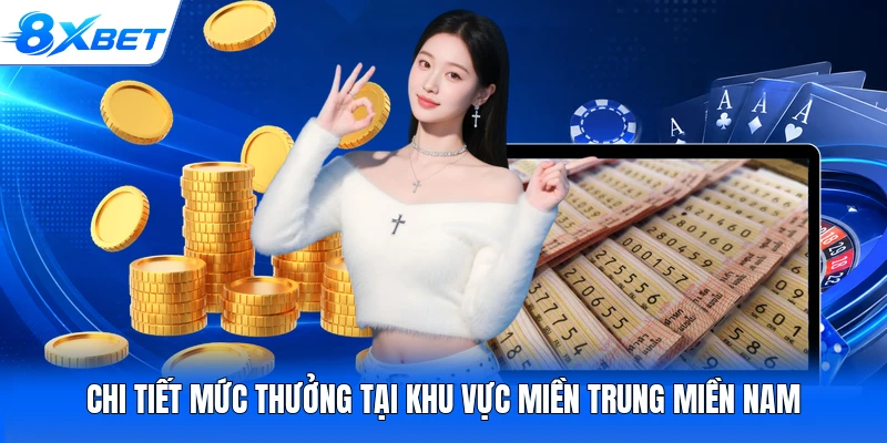 Chi tiết mức thưởng tại khu vực miền Trung miền Nam