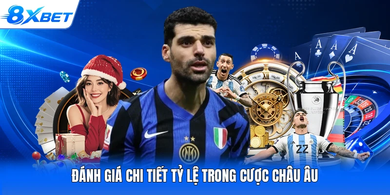 Đánh giá chi tiết tỷ lệ trong cược Châu Âu