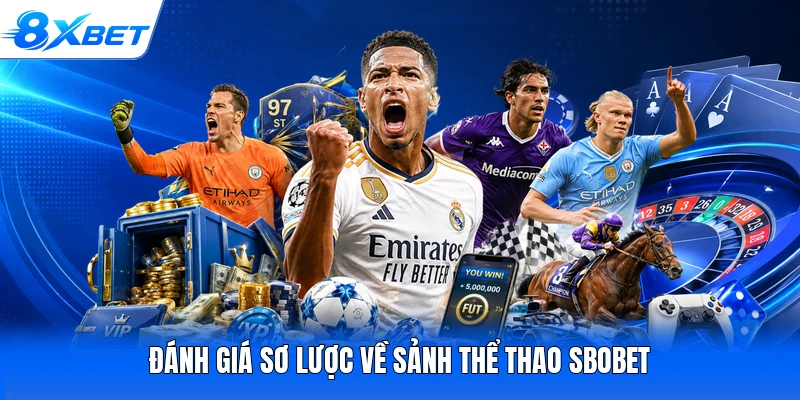 Đánh giá sơ lược về sảnh thể thao SBOBET