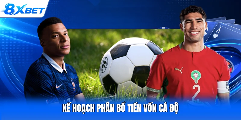 Kế hoạch phân bổ tiền vốn cá độ