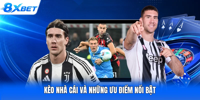 Kèo nhà cái và những ưu điểm nổi bật