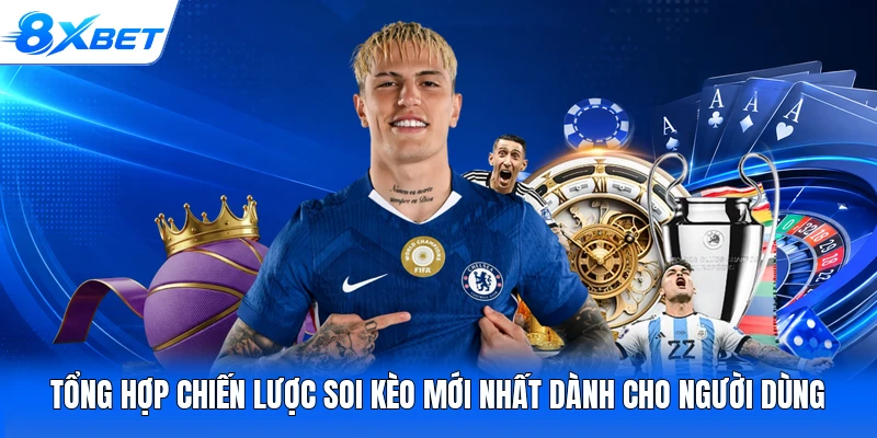 Tổng hợp chiến lược soi kèo mới nhất dành cho người dùng